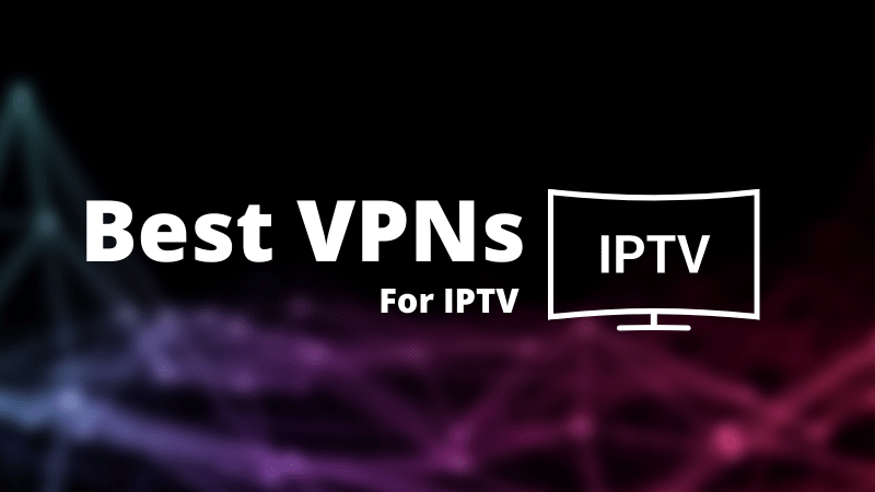 Best-VPN-for-IPTV.png